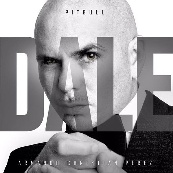 Pitbull: Dale-763563307015