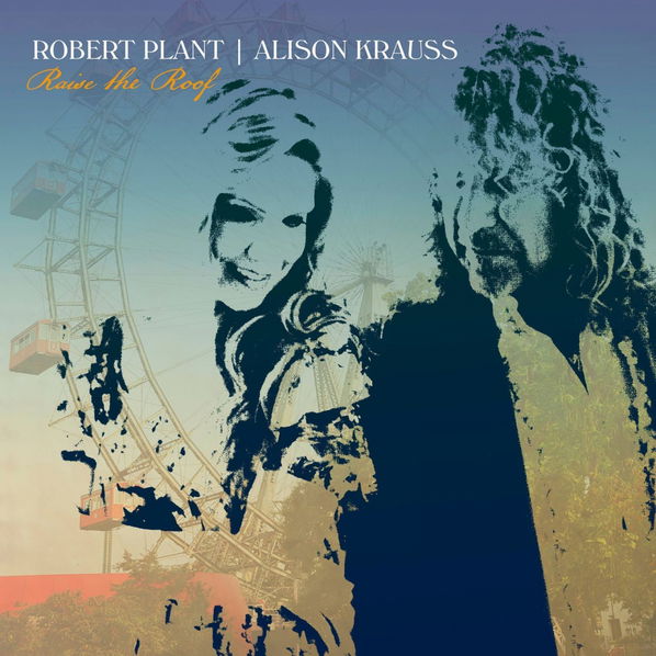 Plant Robert & Alison Krauss: Raise The Roof-190296672200