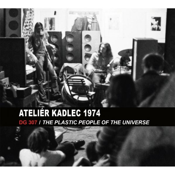 Plastic People Of The Universe, DG307: Ateliér kadlec 2.6.1974-8594156572259