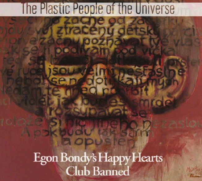 Plastic People Of The Universe: Egon Bondy´s Happy Hearts Club Banned-8594156571818