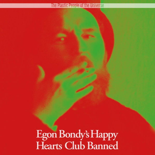 Plastic People Of The Universe: Egon Bondy's Happy Hearts Cub Banned-8594156572020