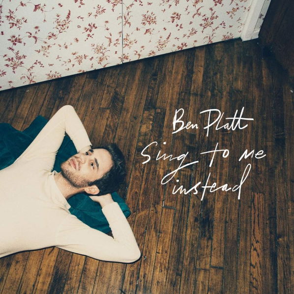Platt Ben: Sing To Me Instead-75678653070