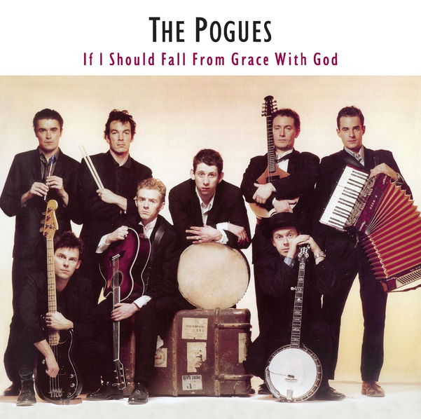 Pogues: If I Should Fall From Grace With God-825646255887