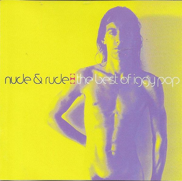 Pop Iggy: Nude & Rude: The Best Of Iggy Pop-724384235123