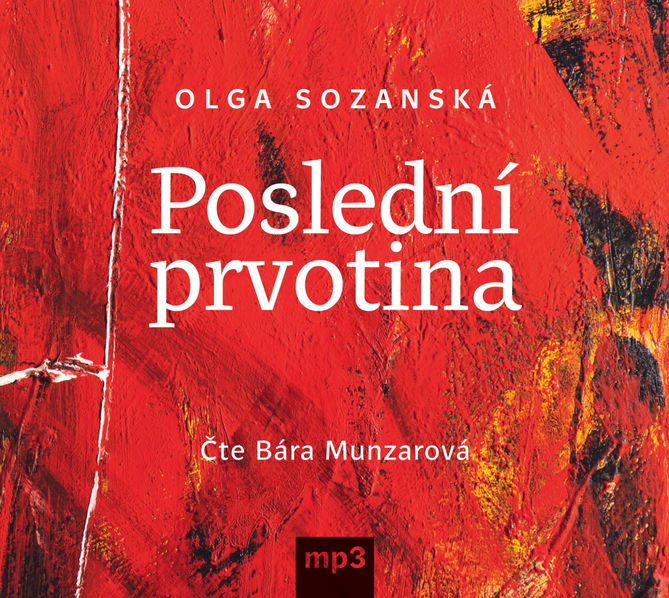 Poslední prvotina (Sozanská Olga - Munzarová Bára)-8594177770603