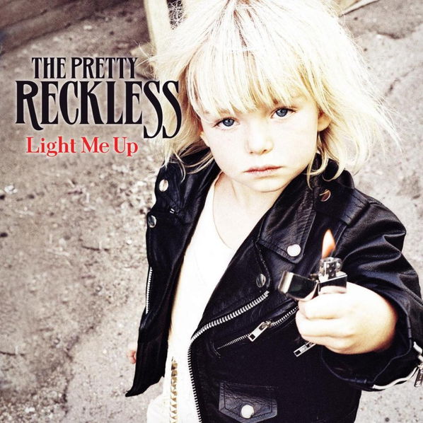 Pretty Reckless: Light Me Up-602527465722