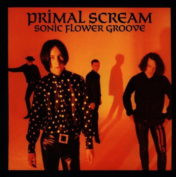 Primal Scream: Sonic Flower Groove-825646087280