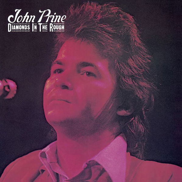 Prine John: Diamonds in the Rough-603497846580