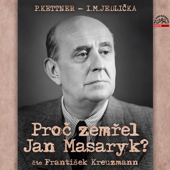 Proč zemřel Jan Masaryk? (Jedlička, Kettner - Kreuzmann František)-99925667825