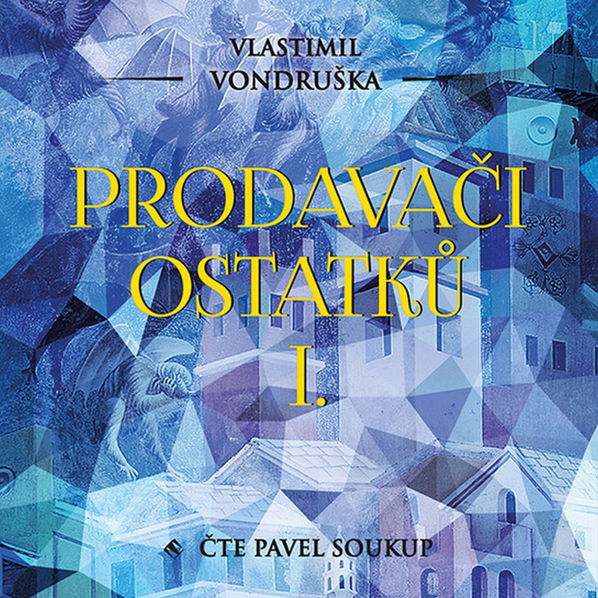 Prodavači ostatků I. (Vondruška - Soukup Pavel)-8594072273513