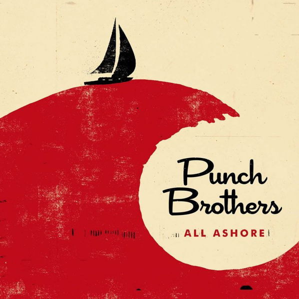 Punch Brothers: All Ashore-75597929065