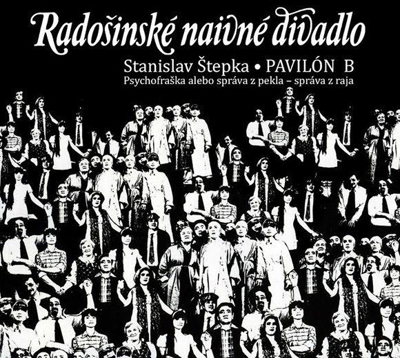 Radošinské naivné divadlo: Pavilón B (Stanislav Štepka)-8584019288120