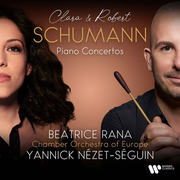 Rana Beatrice , Chamber Orchestra Of Europe / Yannick Nezet-seguin Clara Schumann: Piano Concerto No. 1 In A Minor, Op. 7 / Robert Schumann: Piano Concerto In A-5054197296253