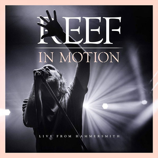 Reef: In Motion: Live From Hammersmith (Limited Edition)-4029759137740