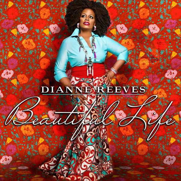 Reeves Dianne: Beautiful Life-888072341715