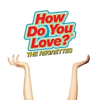 Regrettes: How Do You Love?-93624900122