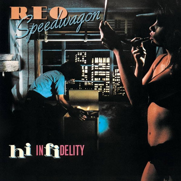 Reo Speedwagon: Hi Infidelity (Re-Issue)-196588794315