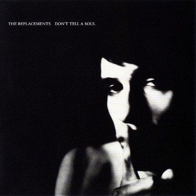 Replacements: Don´t Tell A Soul-603497849024