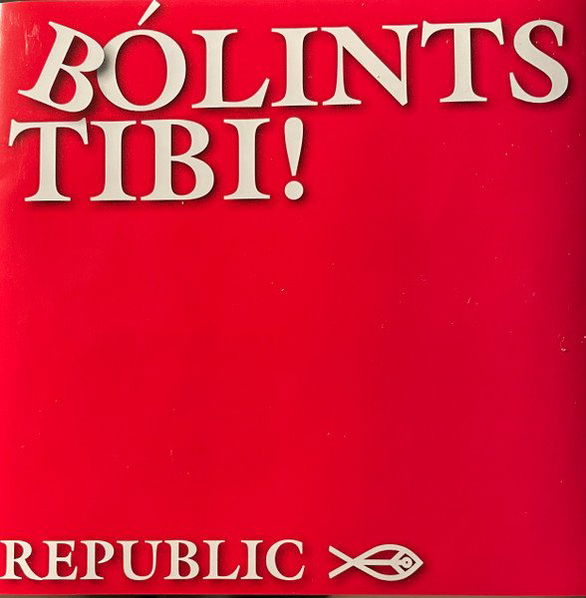 Republic: Bólints Tibi-5099941617526