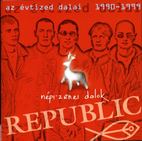 Republic: Népi-Zenei Dalok-724349995420