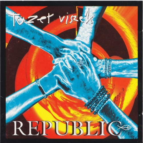 Republic: Tüzet Viszek-724381607121