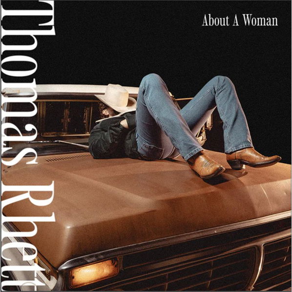 Rhett Thomas: About A Woman-843930111237