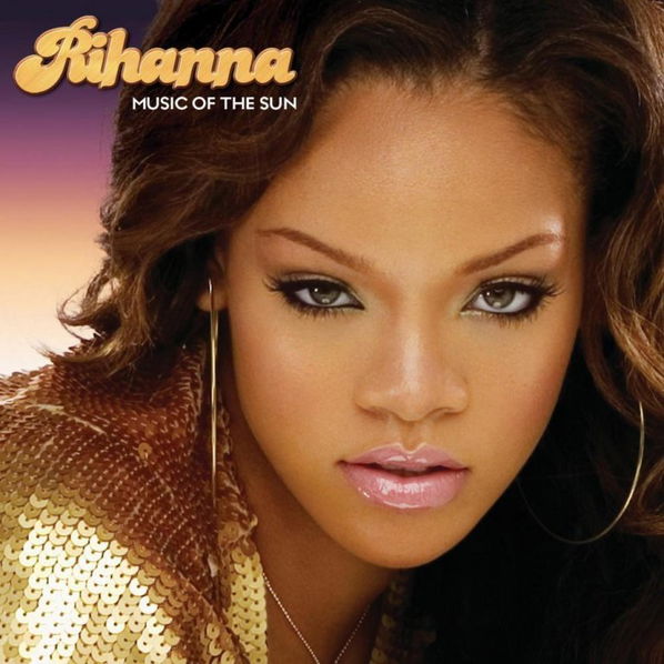 Rihanna: Music Of The Sun-602557079814