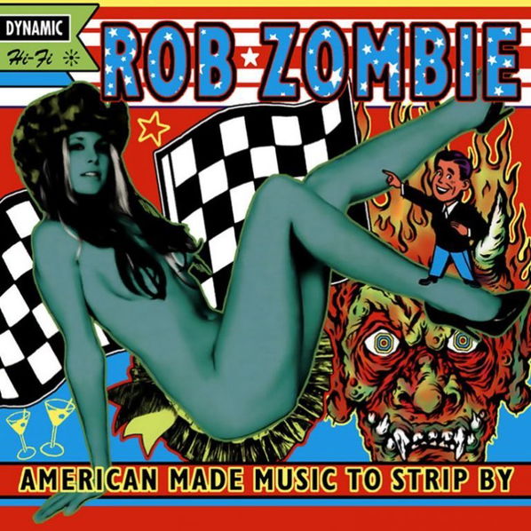 Rob Zombie: American Made Music To Strip By-602557670738