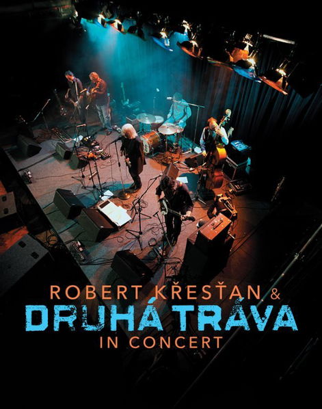 Robert Křesťan & Druhá Tráva: In Concert-8595026671720