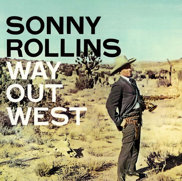 Rollins Sonny: Way Out West-888072319936