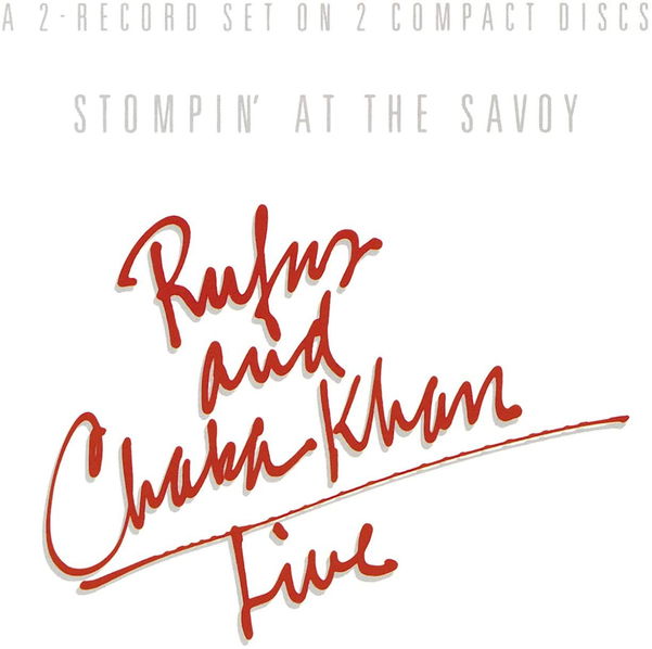 Rufus & Chaka Khan: Stompin' At the Savoy-8718627230886