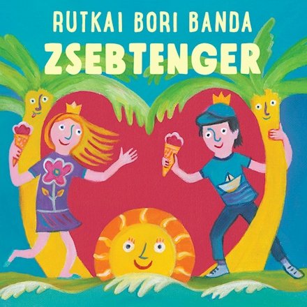 Rutkai Bori Banda: Zsebtenger-602508919152