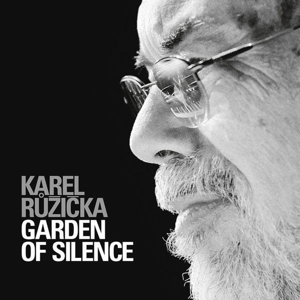 Růžička Karel: Garden of Silence-8594155998746