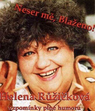 Růžičková Helena: Neser mě, Blaženo!-8594060014586