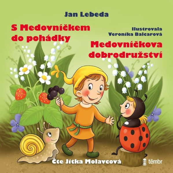 S Medovníčkem do pohádky + Medovníčkova dobrodružství (Lebeda Jan - Molavcová Jitka)-8596434016660