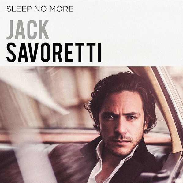 Savoretti Jack: Sleep No More-4050538250831