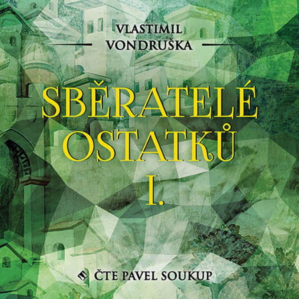 Sběratele ostatků (Vondruška - Soukup Pavel)-8594072273124