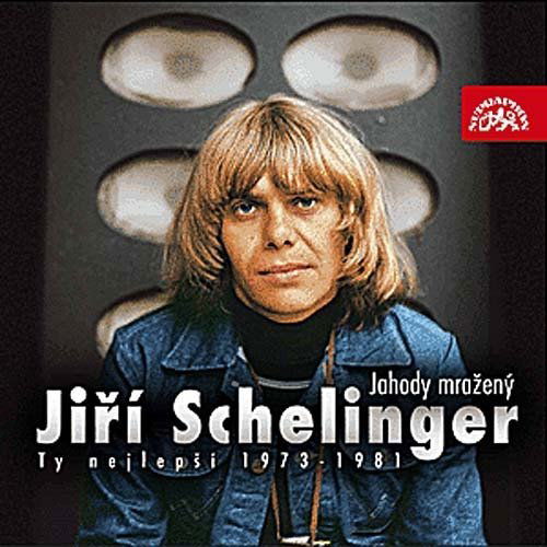 Schelinger Jiří - Jahody mražený: Ty nejlepší 1972-81-99925549527