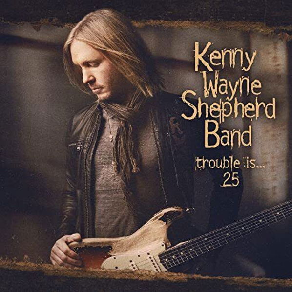 Shepherd Kenny Wayne: Trouble is...25-810020508796