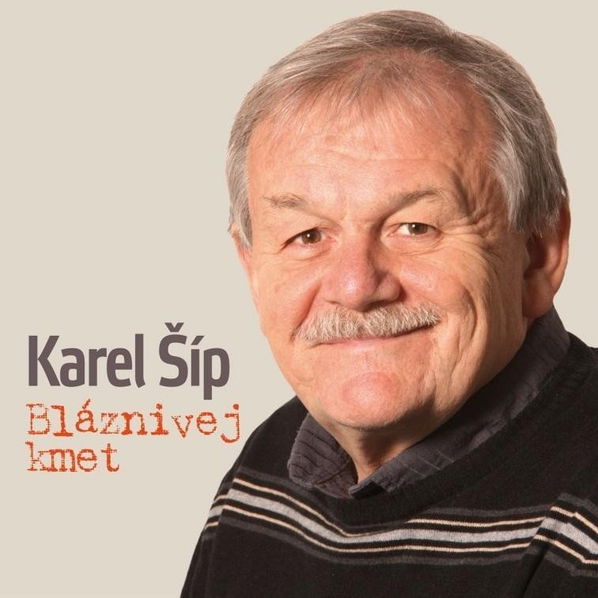 Šíp Karel: Bláznivej kmet (70 let, 21 nejlepších hitů)-99925629229