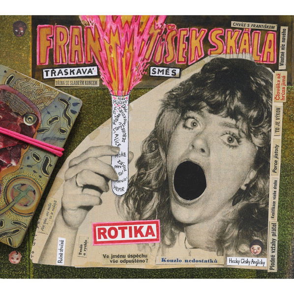 Skála František, Třaskavá směs: Rotika-8594156571955