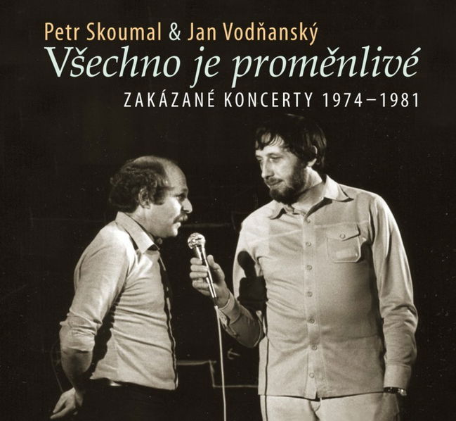 Skoumal Petr & Vodňanský Jan: Všechno je proměnlivé - Zakázané koncerty-99925650926