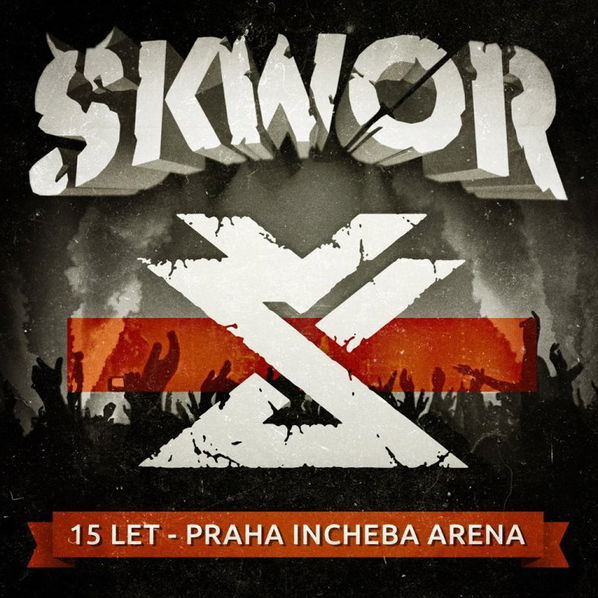 Škwor: 15 let - Praha Incheba Arena-99925622022