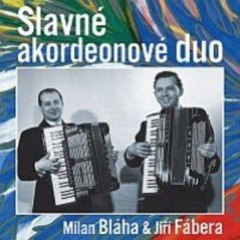 Slavné akordeonové duo Milan Bláha & Jiří Fábera-8590236049123