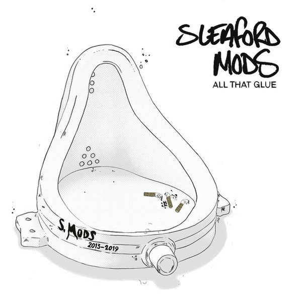 Sleaford Mods: All That Glue-191402012811