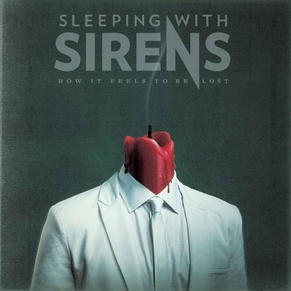 Sleeping With Sirens: How It Feels To Be Lost-810016761082