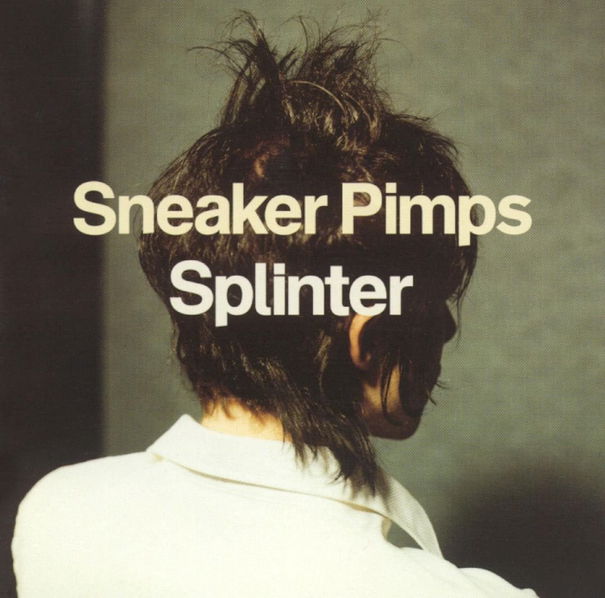 Sneaker Pimps: Splinter-5016958099213