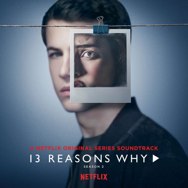 Soundtrack: 13 Reasons Why (Season 2)-602567682943