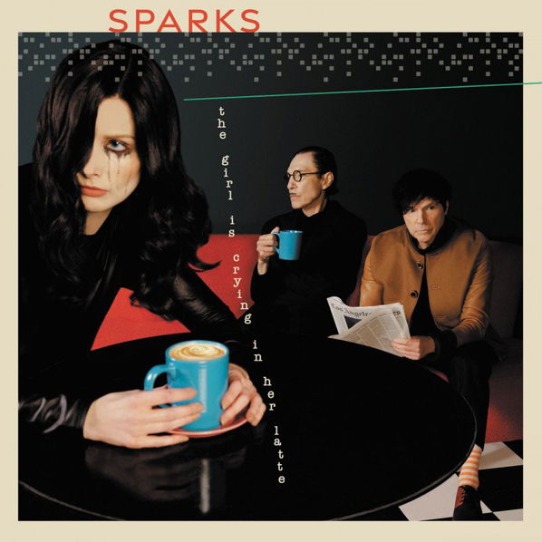 Sparks: Girl is Crying in Her Latte-602455040015