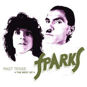 Sparks: Past Tense: The Best Of Sparks-4050538507171